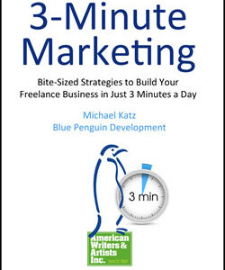 AWAI — 3-Minute Marketing – Bite-Sized Strategies to Build Your Freelance Business in Just 3 Minutes a Day Download