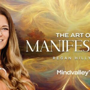 Regan Hillyer – The Art of Manifesting